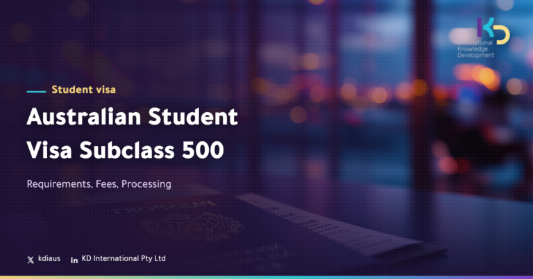 Australian Student Visa Subclass 500: Requirements, Fees, Processing
