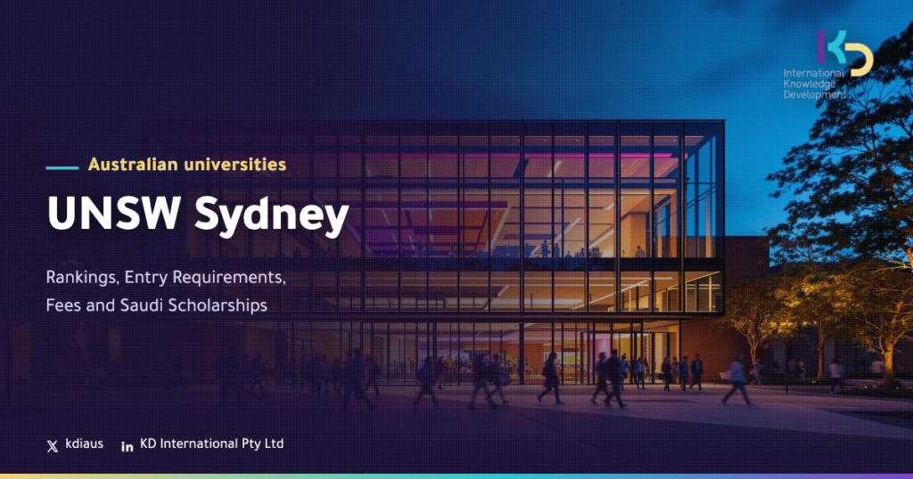 UNSW Sydney: Rankings, Entry Requirements, Fees and Saudi Scholarships