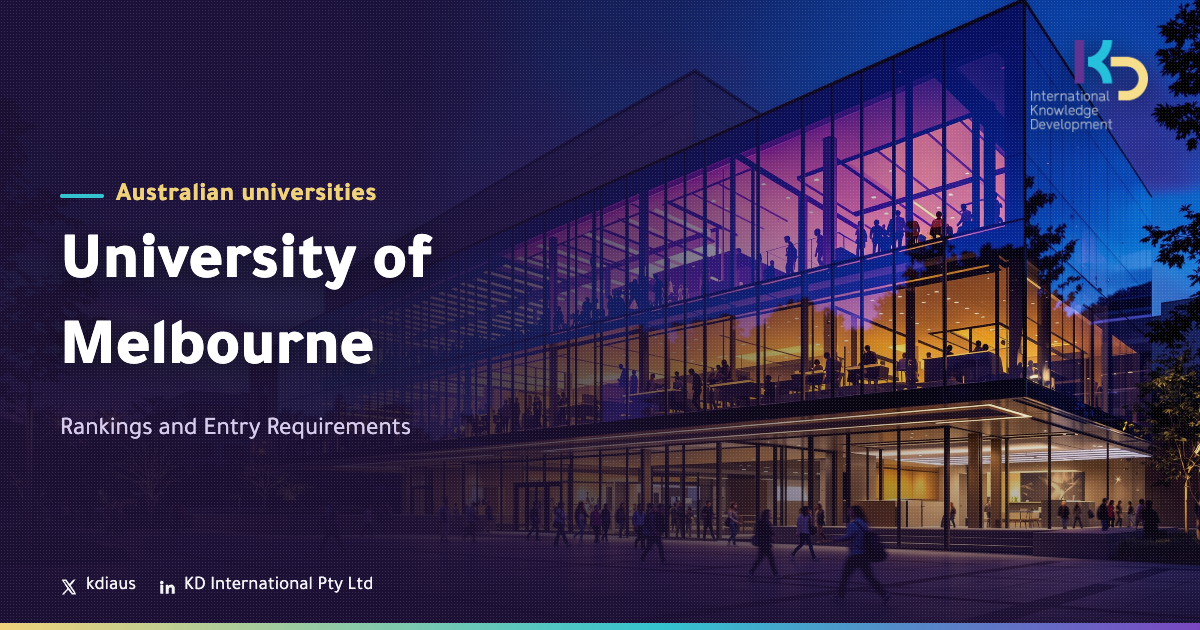 University of Melbourne: Rankings and Entry Requirements