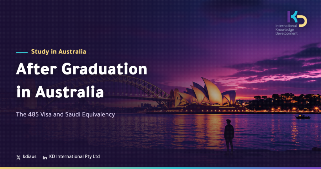 After Graduation in Australia: The 485 Visa and Saudi Equivalency