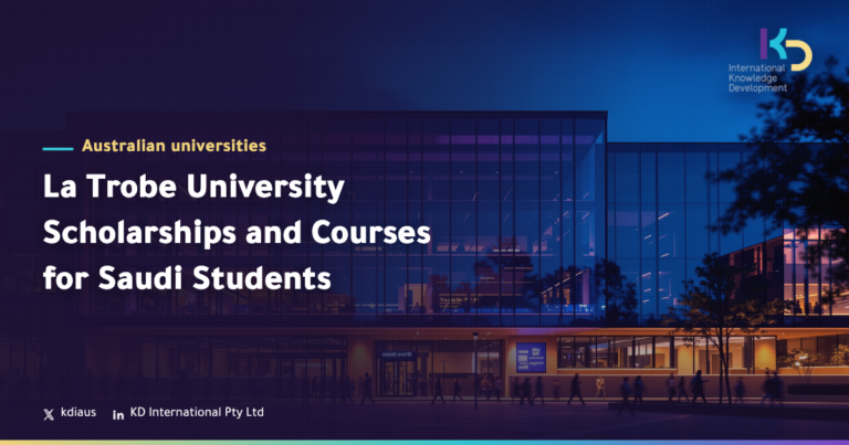 La Trobe University Scholarships and Courses for Saudi Students