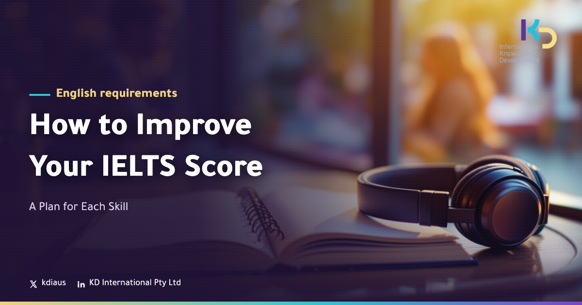 How to Improve Your IELTS Score: A Plan for Each Skill